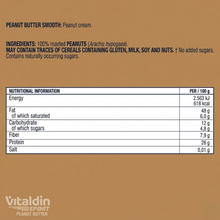 Load image into Gallery viewer, A close-up of the back of the Vitaldin Sport Smooth Peanut Butter packaging. It features the ingredient list—100% roasted peanuts—and an allergen warning for gluten, milk, soy, and nuts. A "Nutritional Information" table lists values per 100g, including 618 kcal, 48g of Fat, 12g of Carbohydrates, 7.9g of Fiber, 26g of Protein, and 0.01g of Salt.
