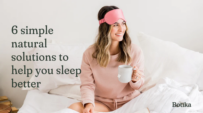 6 simple natural solutions to help you sleep better