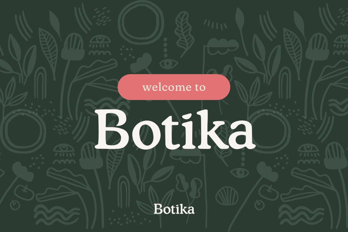 Welcome To Botika! – Botika